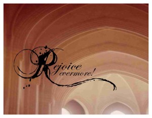 rejoice evermore